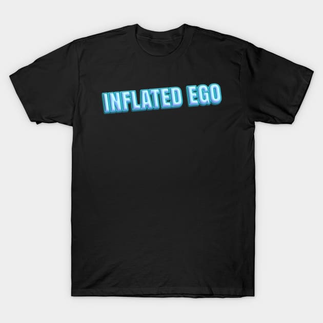 Inflated Ego T-Shirt by The Welsh Dragon